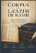 Corpus des la'azim de Rashi: Édition structurée et indexée des gloses françaises du commentaire talmudique by Jonathan Lalou