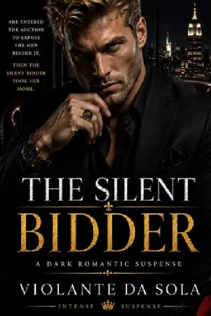The Silent Bidder: A Dark Romantic Suspense by Violante Da Sola