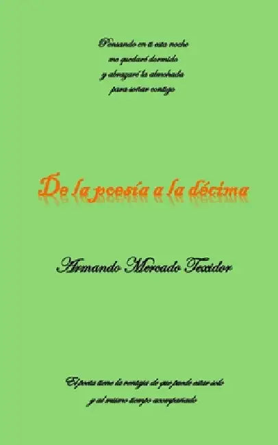De la poesía a la décima by Armando Mercado Texidor