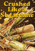 Crushed Like a Sugarcane by Dencle McDonald