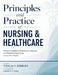 Principles and Practice of Nursing & Healthcare: Clinical Foundations, Professional Judgment, and Patient-Centered Care Across the Lifespan by Daniela H. a. Frami, Thalia F. Dibbert