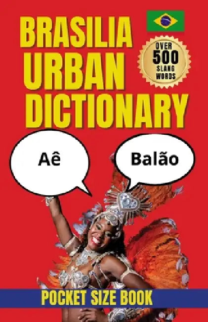 Brasília Urban Dictionary: A Modern Guide to the Language, Lifestyle, and Identity of Brasília by Slang Yes