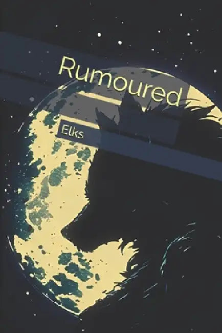 Rumoured by Elks