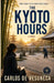 The Kyoto Hours by Carlos de Vesuneca