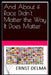 And About if Race Didn't Matter the Way It Does Matter by Ernst Delma