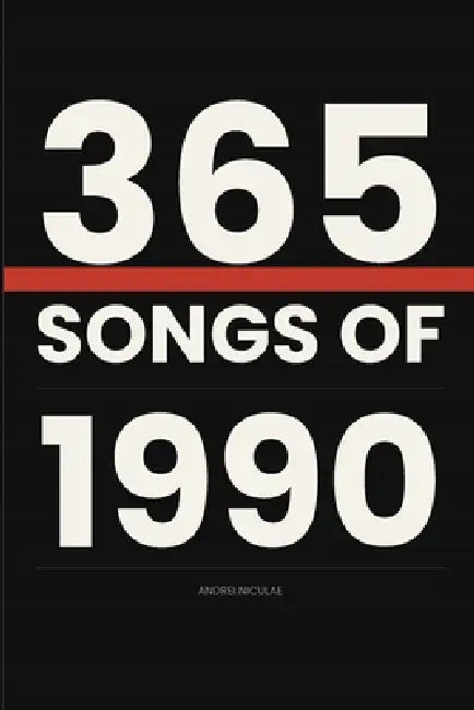 365 Songs of 1990 by Andrei Niculae