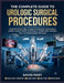 The Complete Guide to Urologic Surgical Procedures: Essential Clinical Skills, Surgical Techniques, Endourology, Robotic Surgery, Patient Assessment, by David Hart