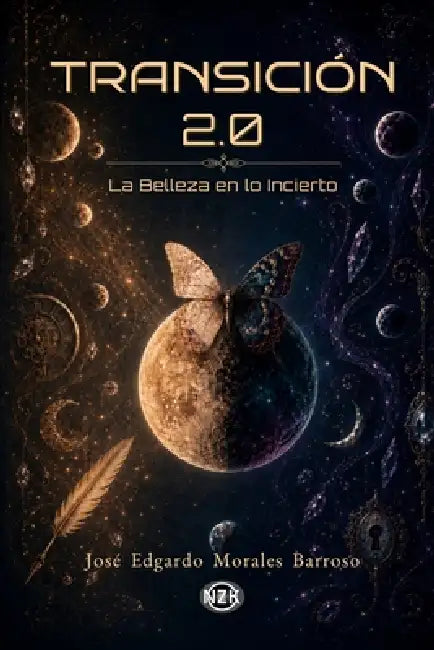 Transición 2.0: La Belleza en lo Incierto by José Edgardo Morales Barroso