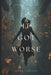 It Got Worse by Dana Hughes