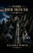 Inside Her House by Ellisha Wirth