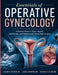 Essentials Of Operative Gynecology: A Practical Guide to Open, Vaginal, Laparoscopic, and Hysteroscopic Gynecologic Surgery by Clara B. Haverford, Nathaniel R. Ellison, Eleanor M. Whitcomb