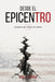 Desde El Epicentro: Cronicas del Poder Sin Limites by Jose L. Ochoa