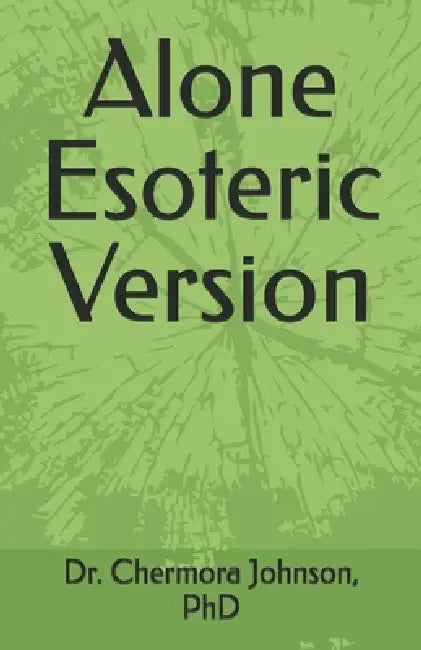 Alone Esoteric Version by Chermora Johnson