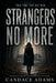 Strangers No More by Candace Adams