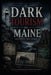 Dark Tourism in Maine by Elias Blackmoor