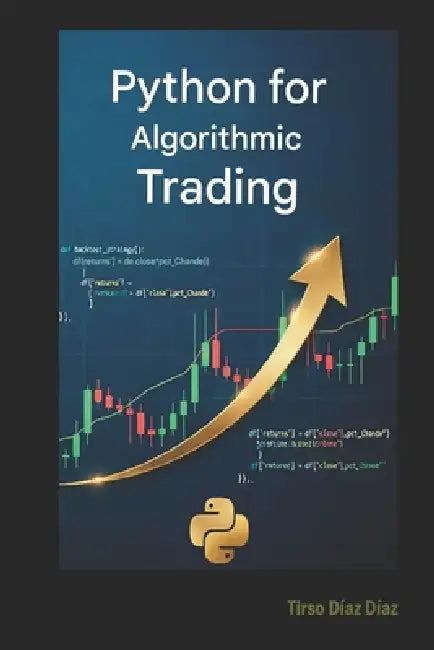 Python for Algorithmic Trading by Tirso Diaz Diaz