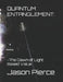 Quantum Entanglement: : - The Dawn of Light-Based Value (Book 1) by Jason Pierce