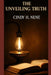 The Unveiling Truth: Decoding the Hidden Metaphors of Scripture by Cindy H. Nene