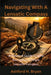 Navigating With A Lensatic Compass: A Practical Guide to Land Navigation Using a Lensatic Compass by Ashford H. Bryan