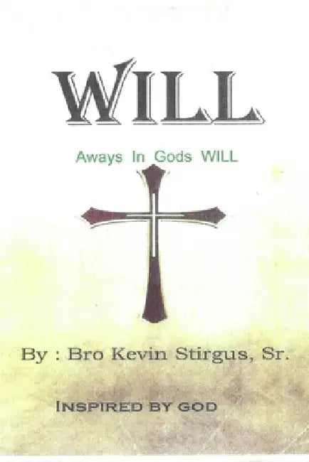 Will: Always in God's Will by Kevin Stirgus