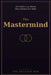 The Mastermind: The Hidden Law Behind Every Fortune Ever Built by The Focused Man