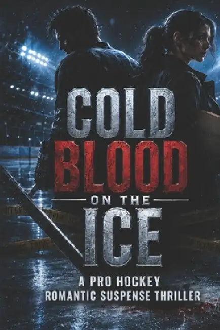Cold Blood on the Ice: A Pro Hockey Romantic Suspense Thriller by Deep