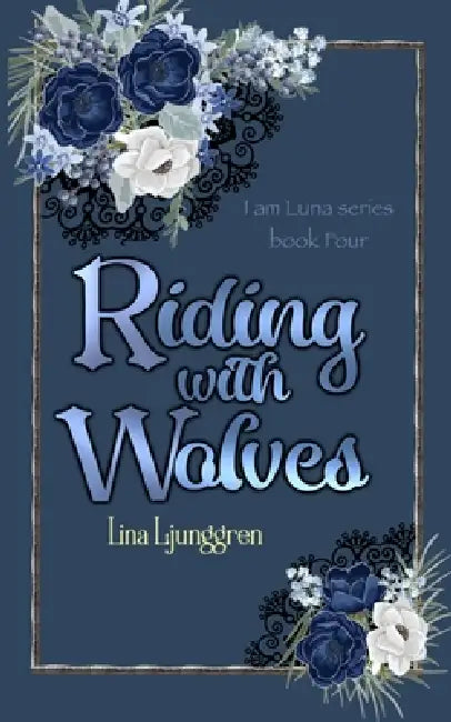 Riding with wolves by Lina Ljunggren