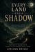 Every Land Has a Shadow: Whispers from Latin America: Fifty Modern Horror Stories Inspired by Latin American Urban Legends by Lincoln Briggs