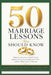50 Marriage Lessons You Should Know: A Practical Guide to Building Trust, Communication, Lasting Love, and a Strong Marriage by Chaitany R. Hud