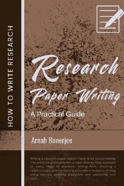 Research Paper Writing: A practical Guide by Arnab Banerjee
