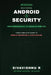 Mastering Android Security: From Fundamentals to Advanced Practice by Sivavishnu R