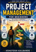 Project Management for Beginners: The Complete Roadmap to Managing Projects with Confidence by Ashutosh Kalbande