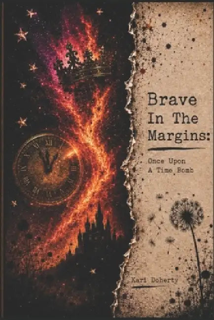 Brave In The Margins: Once Upon A Time Bomb by Kari Doherty