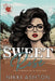 Sweet Rose: Return to Sweet Maple Falls in Book Two by Nikki Ashton