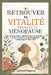 Retrouver Sa Vitalité Pendant La Ménopause: Un programme alimentaire de 28 jours et des recettes pour l'équilibre hormonal et l'énergie by Gabriel Dupson