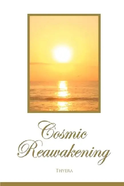 Cosmic Reawakening by Thyera Arian