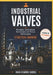 Industrial Valves: Principles, Applications, Maintenance and Future Technologies by Ravi Kishore Boddu