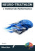 Neuro-Triathlon: L'Instinct de Performance: Neurosciences du flow et automatismes des athlètes d'élite (Tome 4) by Eric Sotoca