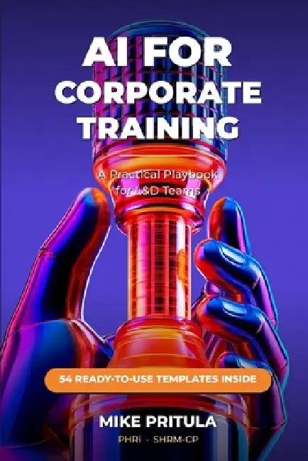 AI for Corporate Training: A Practical Playbook for L&D Teams by Mike Pritula