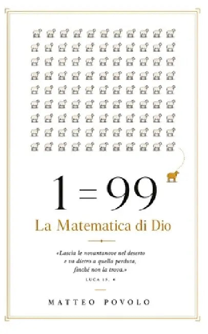 1=99: La Matematica di Dio by Matteo Povolo