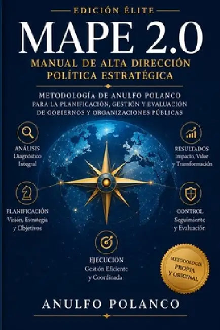 Dirección Estratégica de Campañas Electorales: Manual académico y profesional con el Método MAPE(TM) by Pamela Maria Polanco García, Gilyanna Maria Polanco García, Ramon Anulfo Polanco Albrinco