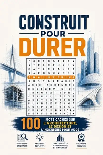 Construit pour Durer: 100 Mots Cachés sur l'Architecture, le Design et l'Ingénierie pour Ados by Claire Fontaine