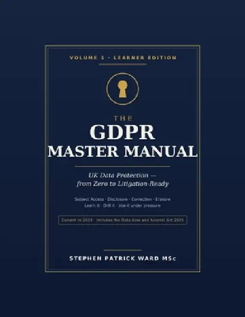 The Gdpr Master Manual: Volume 1 - Learner Edition Risk Cognition: Foundations to Litigation-Read by Stephen Patrick Ward Msc