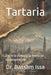 Tartaria: Entre la verdad y la teoría de la conspiración by Bassam Issa