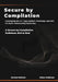 Secure by Compilation: Leveraging the C++ Type System, Constexpr, and AST for Static Vulnerability Detection. by Elmer Robinson, Denton Malcom