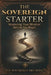 The Sovereign Starter by The Sovereign Architect