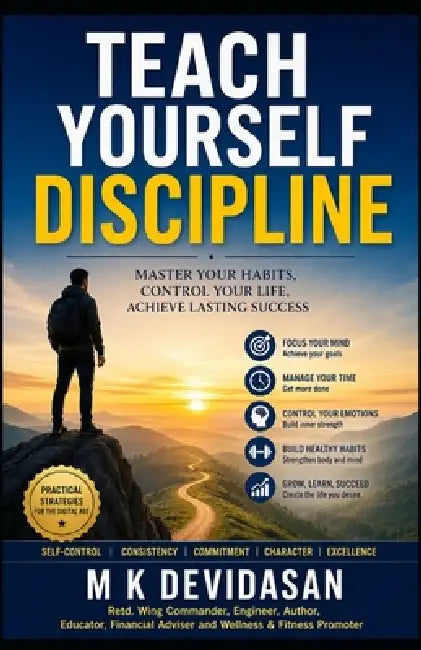 Teach Yourself Discipline by M. K. Devidasan
