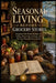 Seasonal Living Before Grocery Stores: Forgotten Old-World Rhythms for Eating, Preserving, Growing, and Thriving Through Every Season by V. Rhea