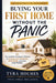 Buying Your First Home Without the Panic by Tyra Holmes