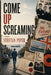 Come Up Screaming by Steffan Piper